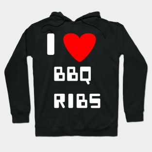 I love BBQ ribs barbeque ribs Hoodie